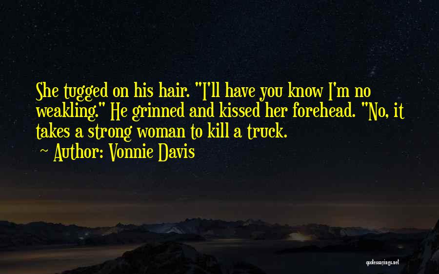 I'm A Strong Woman Quotes By Vonnie Davis