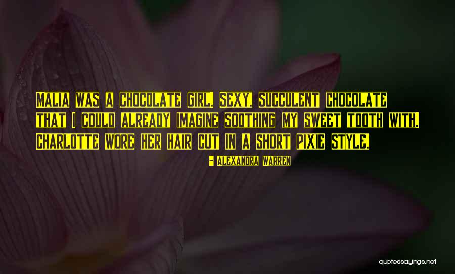 I'm A Sweet Girl Quotes By Alexandra Warren I'm A Sweet Girl Quotes By Alexandra Warren