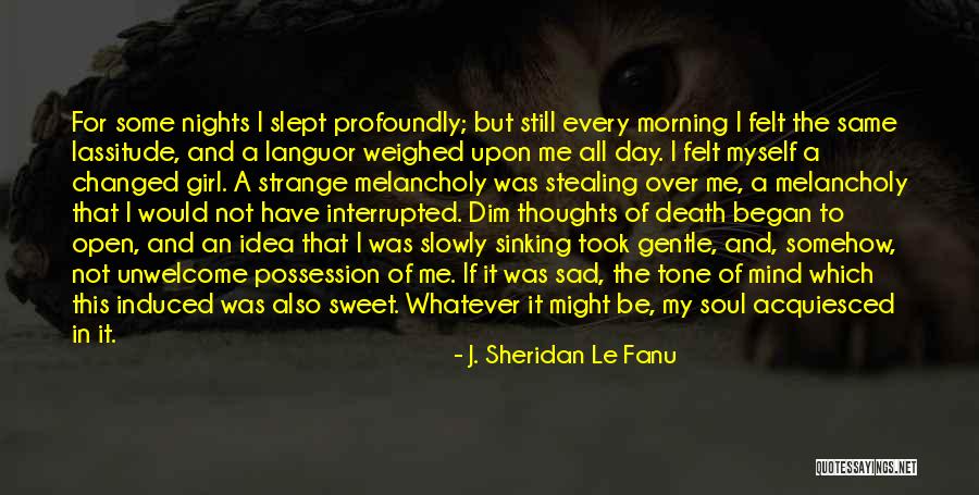 I'm A Sweet Girl Quotes By J. Sheridan Le Fanu