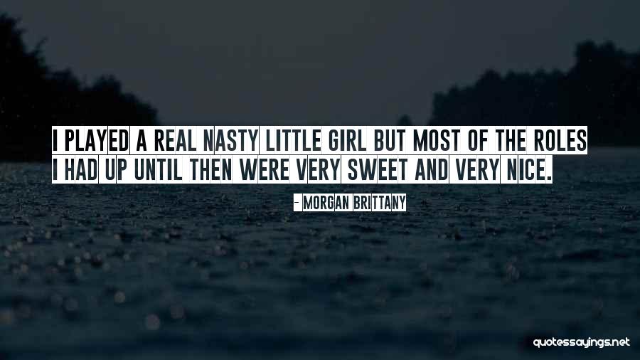 I'm A Sweet Girl Quotes By Morgan Brittany