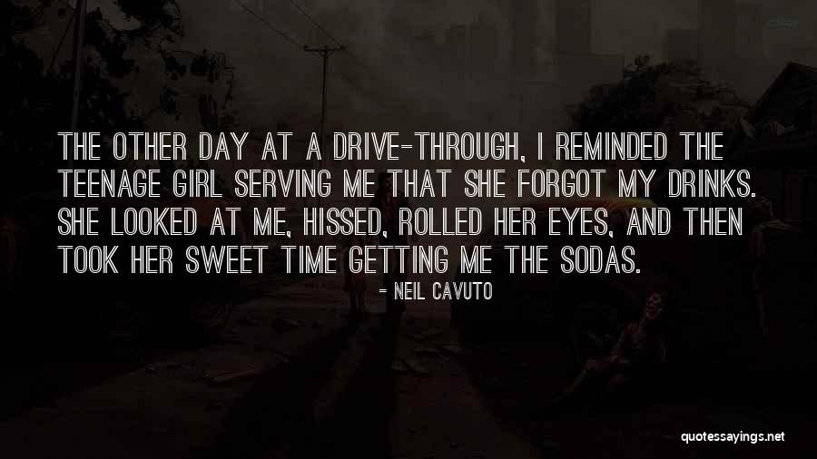 I'm A Sweet Girl Quotes By Neil Cavuto I'm A Sweet Girl Quotes By Neil Cavuto
