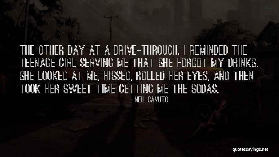 I'm A Sweet Girl Quotes By Neil Cavuto