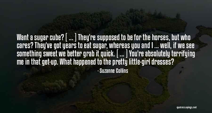 I'm A Sweet Girl Quotes By Suzanne Collins