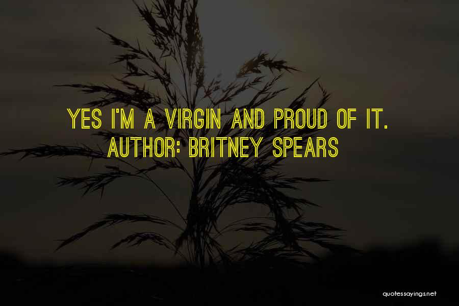 I'm A Virgin Quotes By Britney Spears