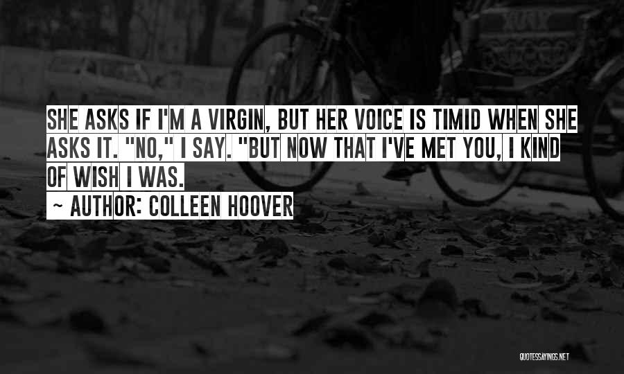 I'm A Virgin Quotes By Colleen Hoover
