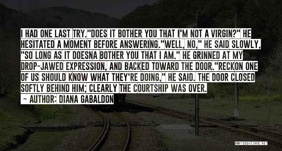 I'm A Virgin Quotes By Diana Gabaldon