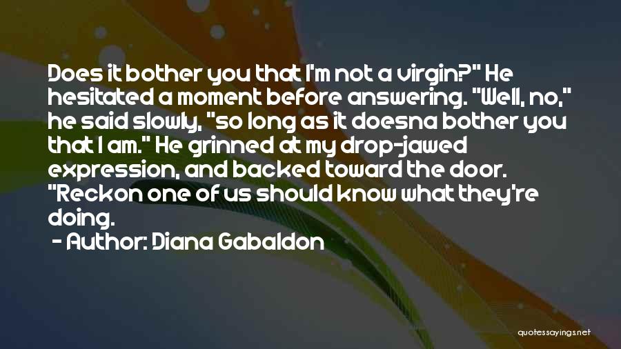 I'm A Virgin Quotes By Diana Gabaldon