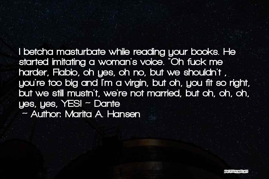 I'm A Virgin Quotes By Marita A. Hansen