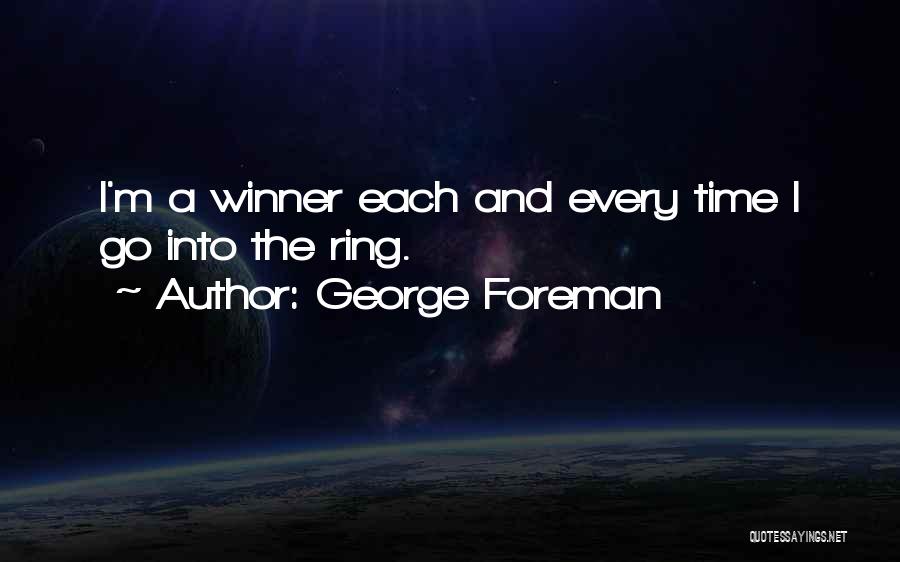 I'm A Winner Quotes By George Foreman