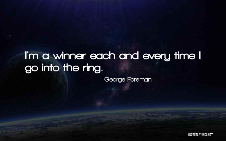 I'm A Winner Quotes By George Foreman