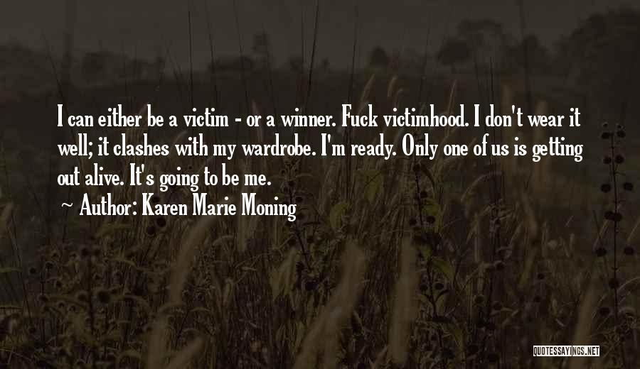 I'm A Winner Quotes By Karen Marie Moning