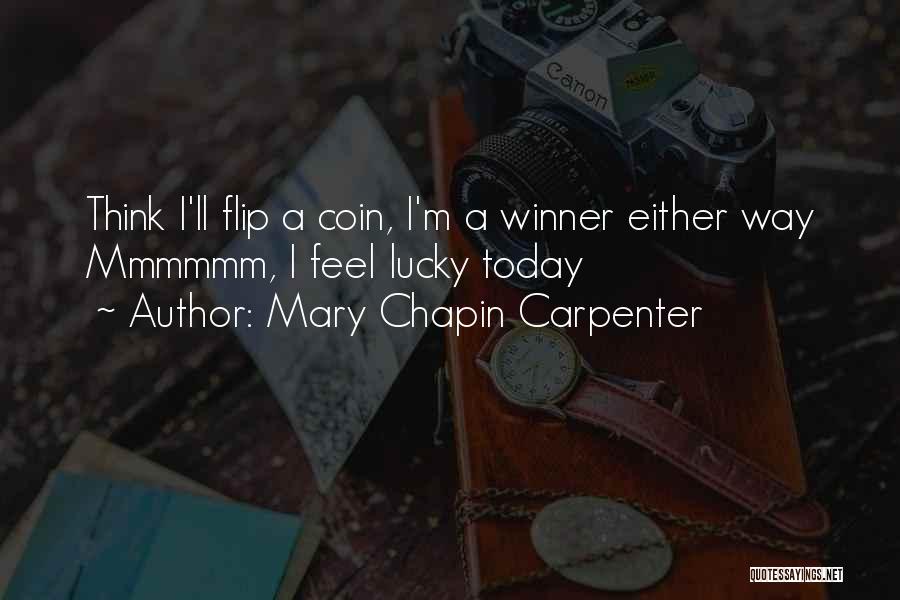 I'm A Winner Quotes By Mary Chapin Carpenter
