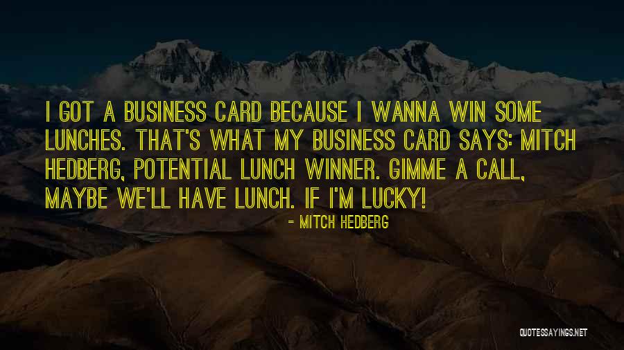 I'm A Winner Quotes By Mitch Hedberg