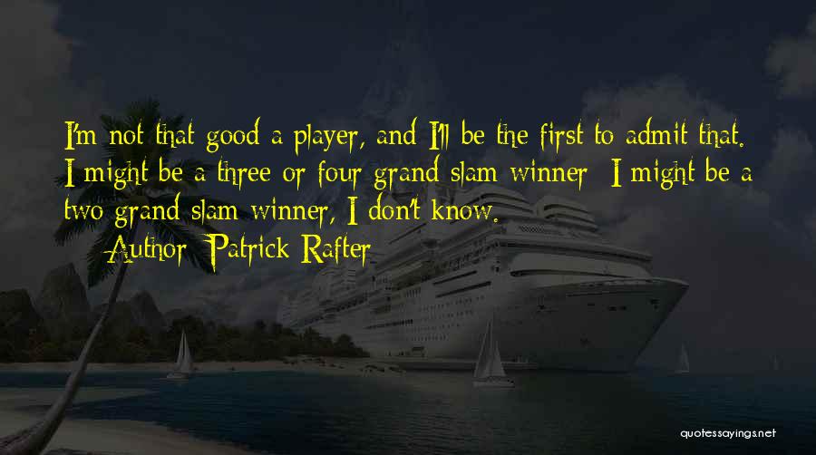 I'm A Winner Quotes By Patrick Rafter