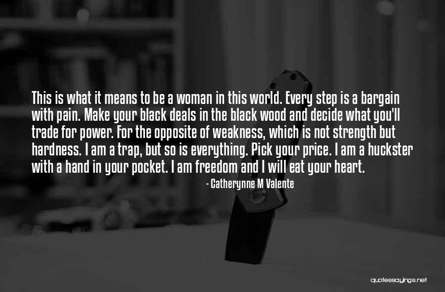 I'm A Woman Quotes By Catherynne M Valente