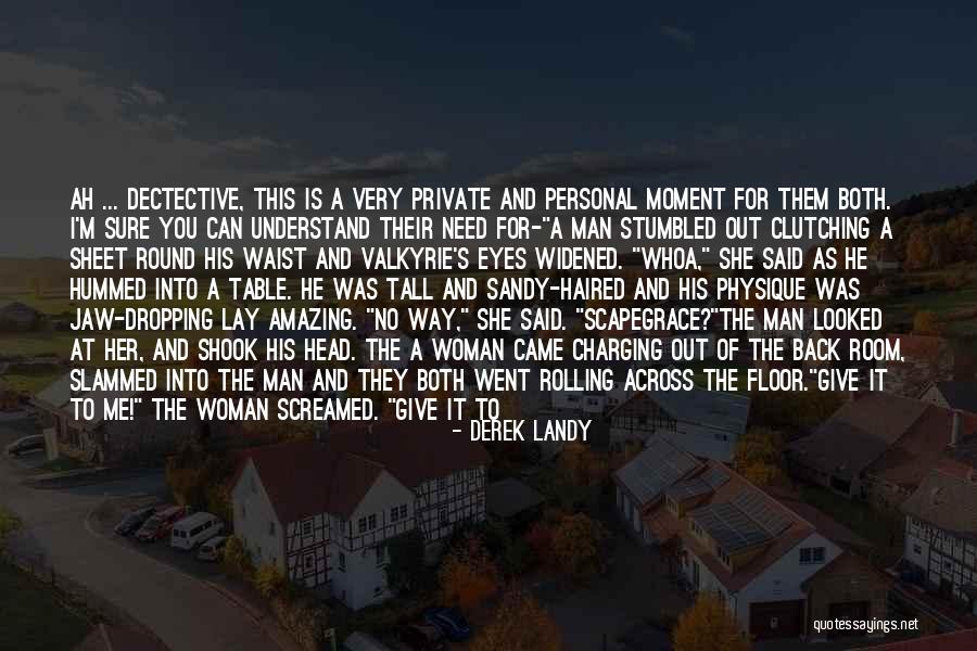 I'm A Woman Quotes By Derek Landy