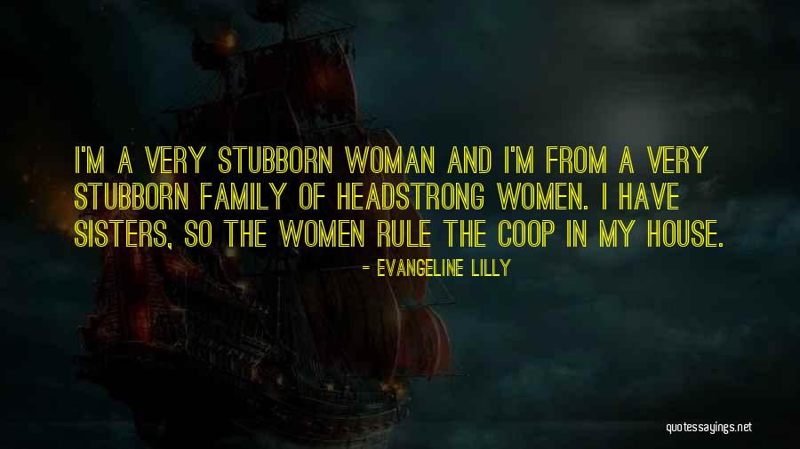 I'm A Woman Quotes By Evangeline Lilly