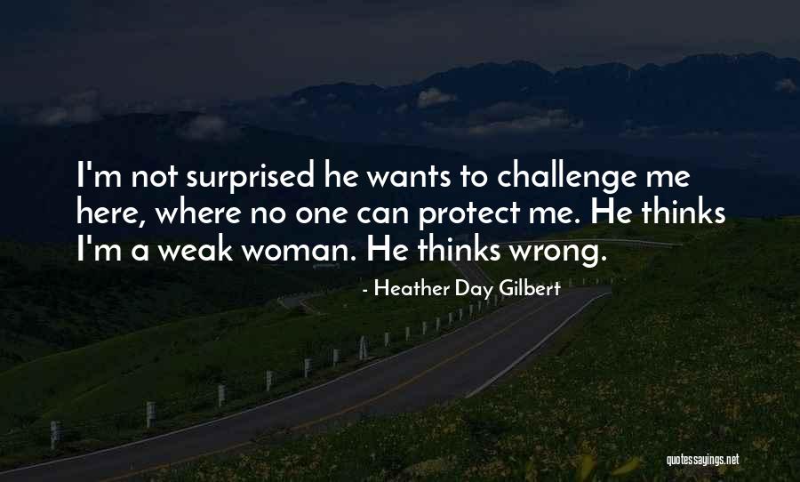 I'm A Woman Quotes By Heather Day Gilbert