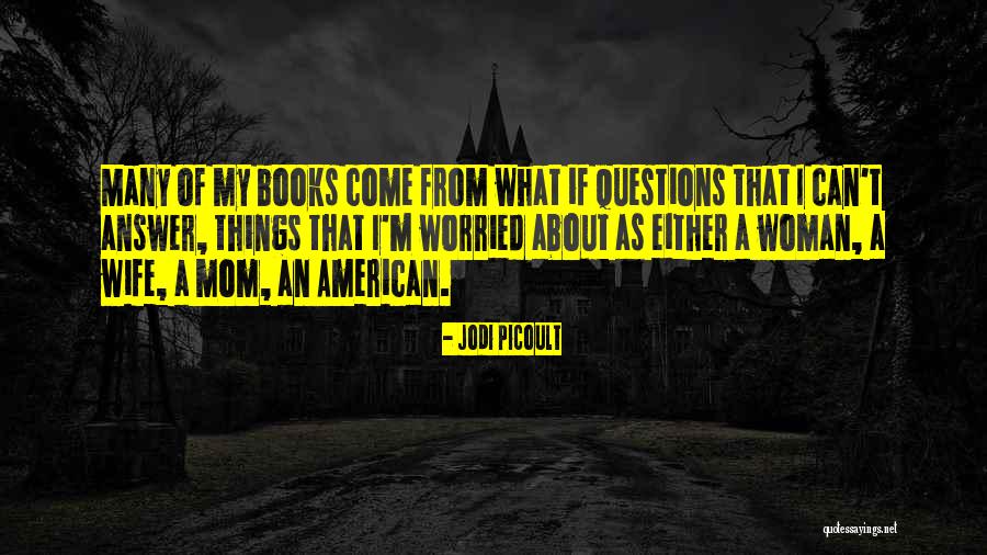 I'm A Woman Quotes By Jodi Picoult I'm A Woman Quotes By Jodi Picoult
