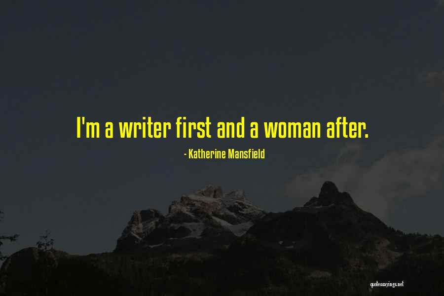 I'm A Woman Quotes By Katherine Mansfield