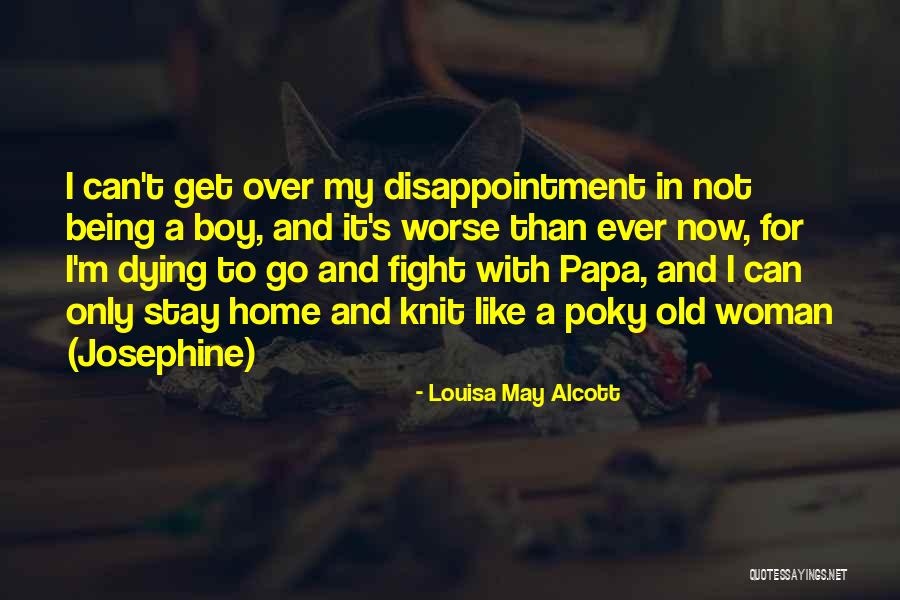 I'm A Woman Quotes By Louisa May Alcott I'm A Woman Quotes By Louisa May Alcott