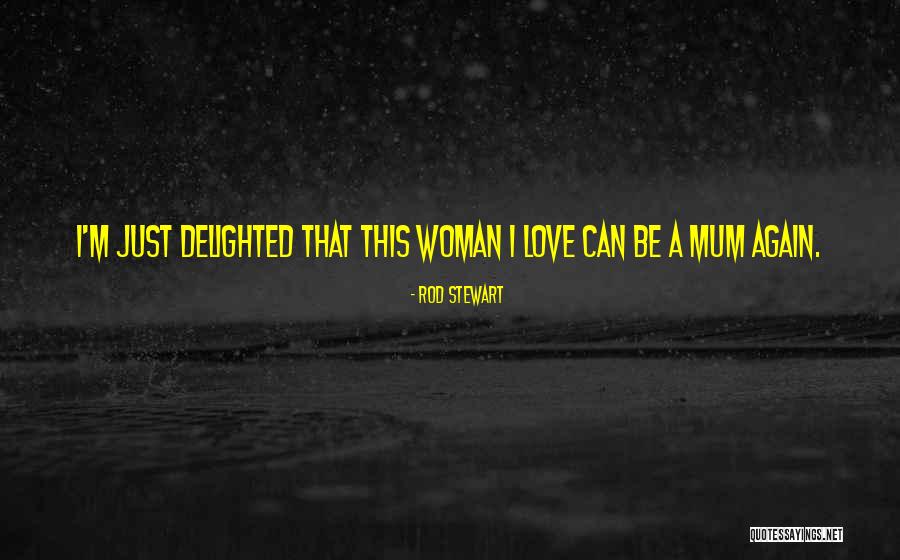 I'm A Woman Quotes By Rod Stewart