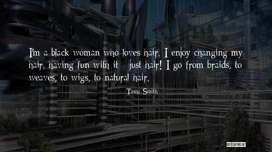 I'm A Woman Quotes By Tasha Smith I'm A Woman Quotes By Tasha Smith