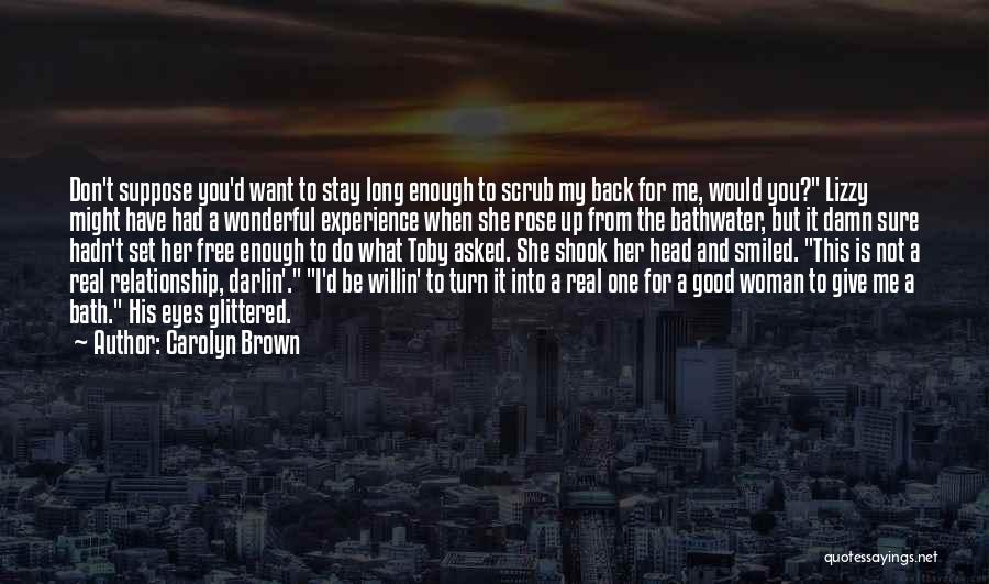 I'm A Wonderful Woman Quotes By Carolyn Brown