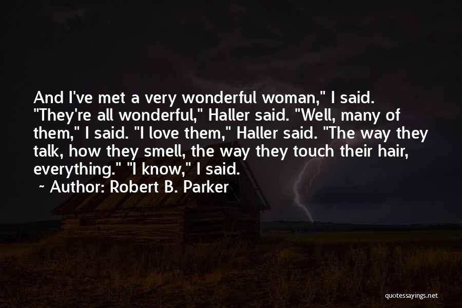 I'm A Wonderful Woman Quotes By Robert B. Parker