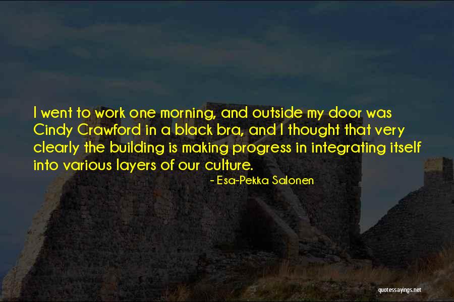 I'm A Work In Progress Quotes By Esa-Pekka Salonen