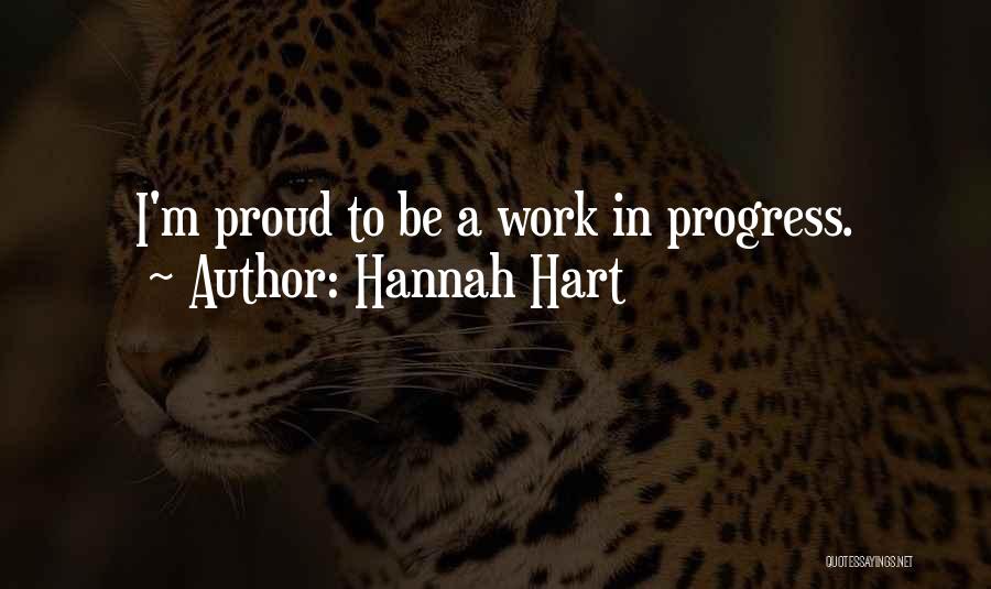 I'm A Work In Progress Quotes By Hannah Hart