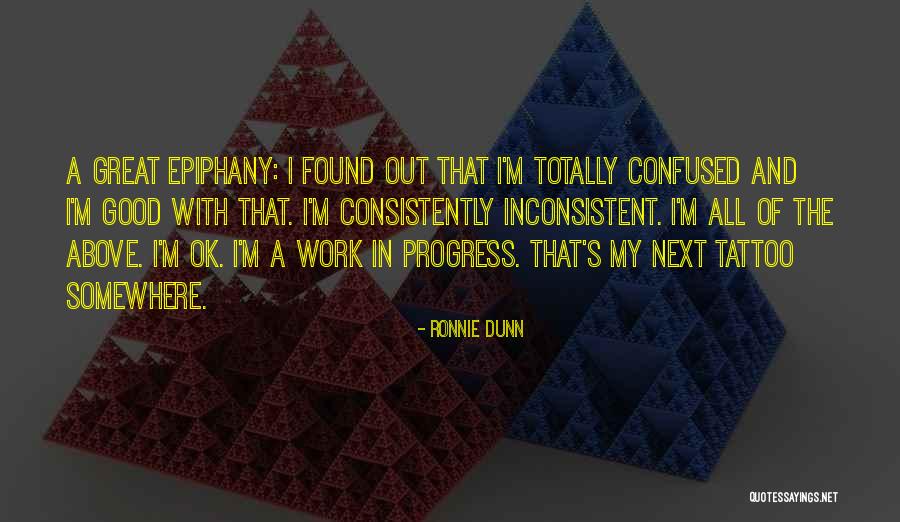 I'm A Work In Progress Quotes By Ronnie Dunn