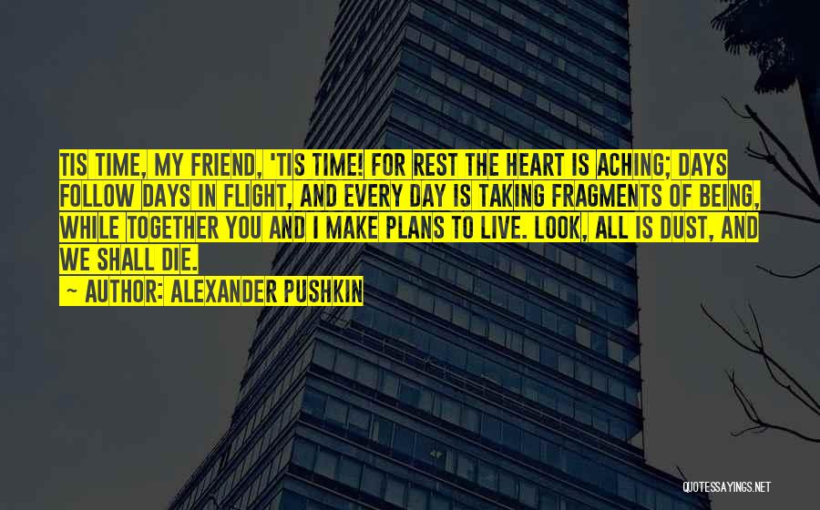 I'm Aching Quotes By Alexander Pushkin