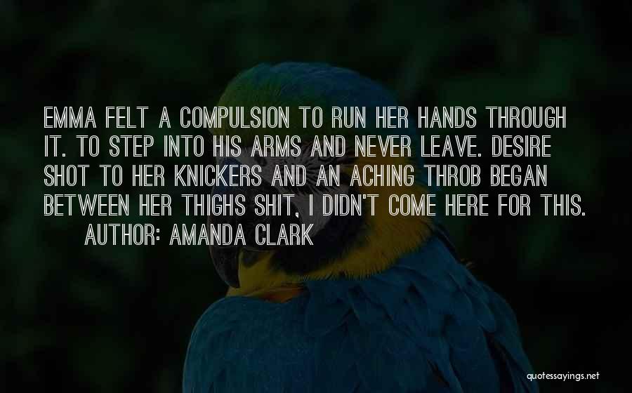 I'm Aching Quotes By Amanda Clark