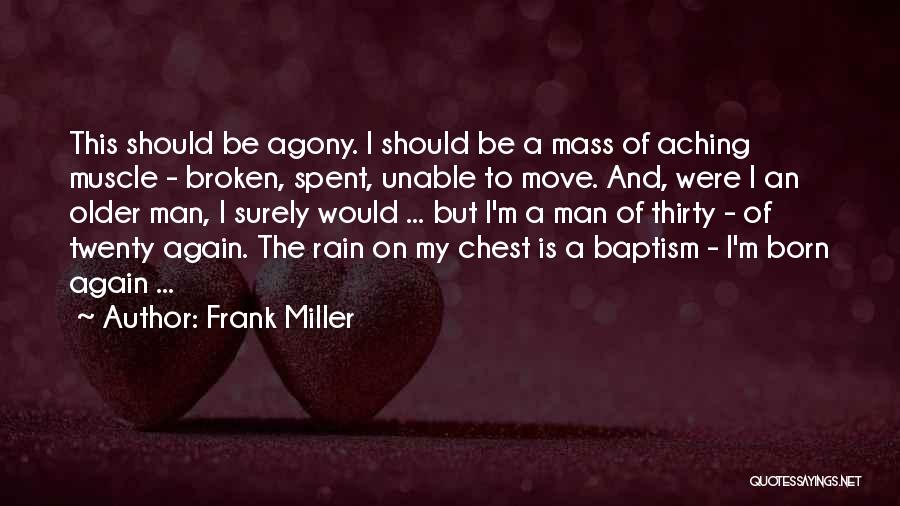 I'm Aching Quotes By Frank Miller