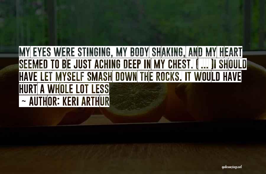 I'm Aching Quotes By Keri Arthur