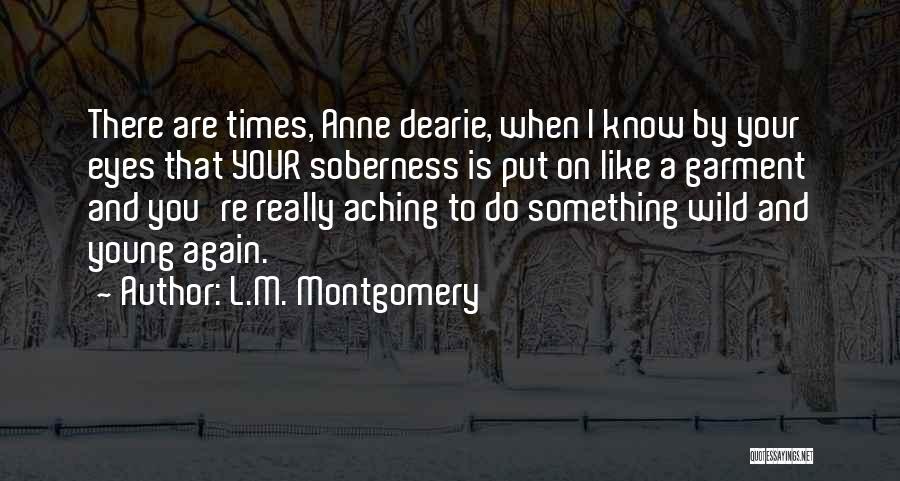 I'm Aching Quotes By L.M. Montgomery