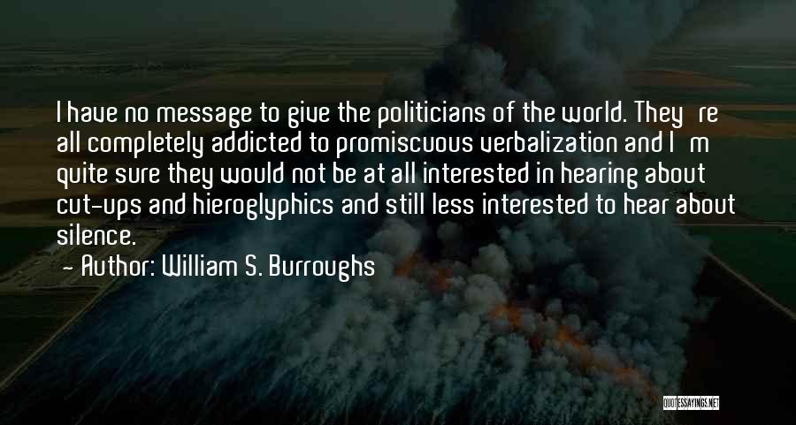 I'm Addicted Quotes By William S. Burroughs