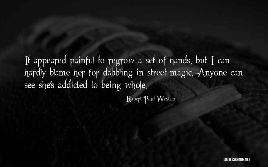 I'm Addicted To Her Quotes By Robert Paul Weston