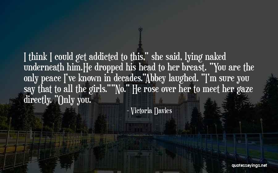 I'm Addicted To Her Quotes By Victoria Davies