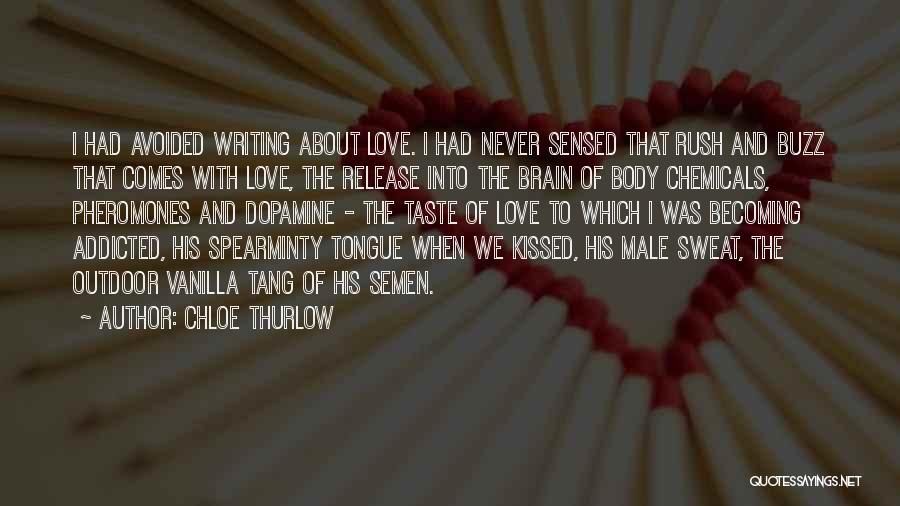 I'm Addicted To Love Quotes By Chloe Thurlow