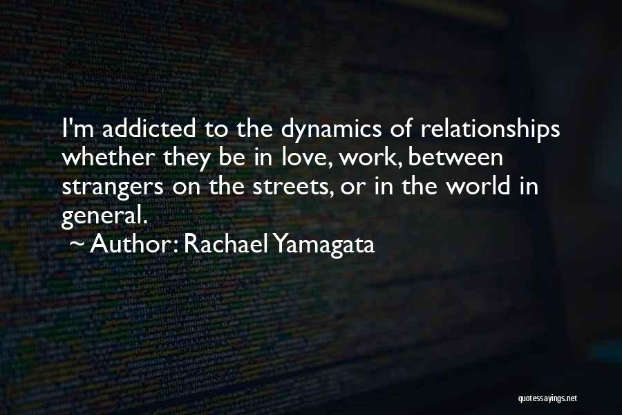 I'm Addicted To Love Quotes By Rachael Yamagata