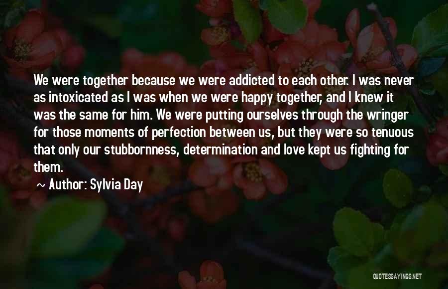 I'm Addicted To Love Quotes By Sylvia Day