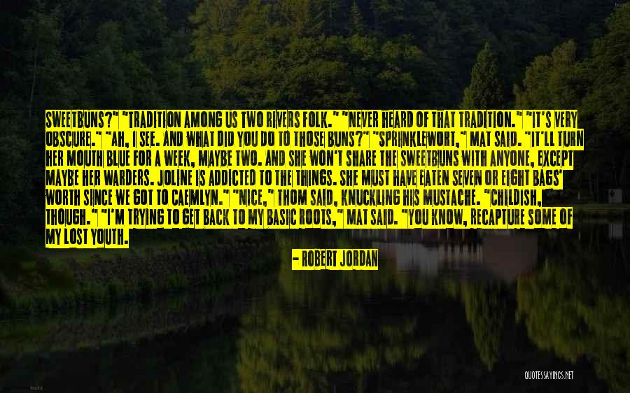 I'm Addicted To You Quotes By Robert Jordan I'm Addicted To You Quotes By Robert Jordan