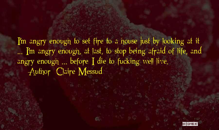 I'm Afraid To Die Quotes By Claire Messud