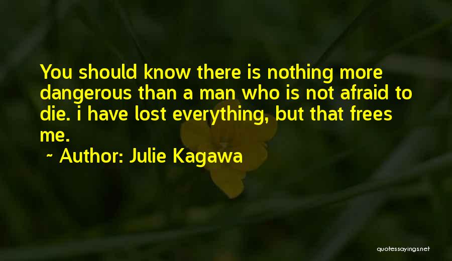 I'm Afraid To Die Quotes By Julie Kagawa