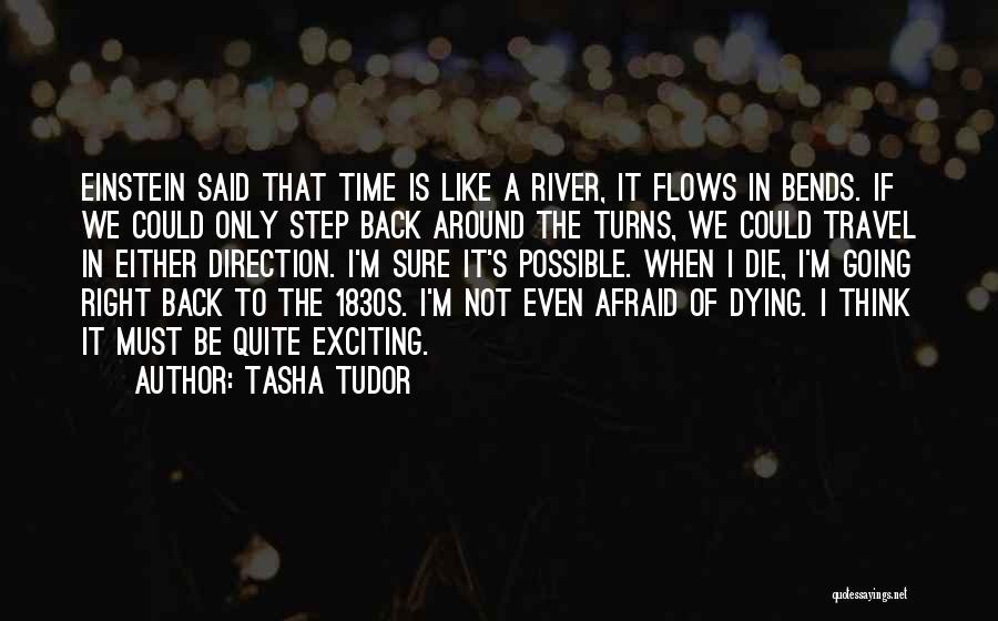 I'm Afraid To Die Quotes By Tasha Tudor