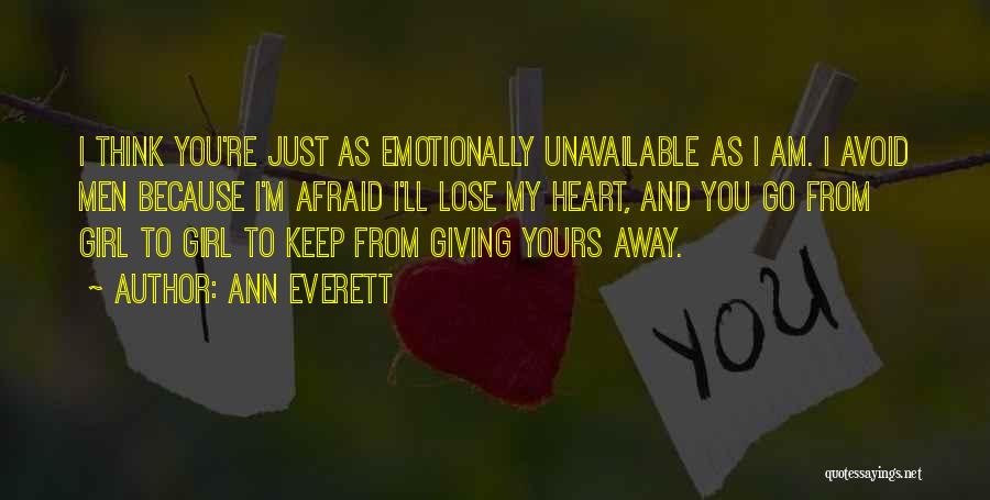 I'm Afraid To Lose You Quotes By Ann Everett