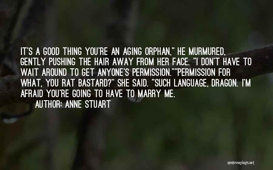 I'm Afraid To Love Quotes By Anne Stuart