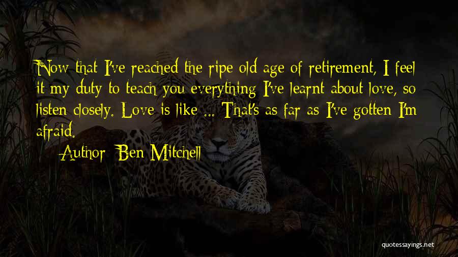 I'm Afraid To Love Quotes By Ben Mitchell